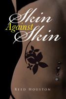 Skin Against Skin 1481774514 Book Cover