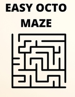 Easy Octo Mazes B0CSF8K5H3 Book Cover