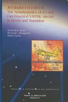 Jet-induced Effects: The Aerodynamics of Jet- and Fan-powered V/Stol Aircraft in Hover and Transition (Progress in Astronautics and Aeronautics) 1563478412 Book Cover
