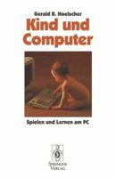 Kind Und Computer: Spielen Und Lernen Am PC 3540570411 Book Cover