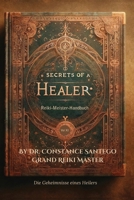 Secrets of a Healer Reiki-Meister-Handbuch (German Edition) 1997907186 Book Cover