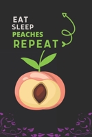 Eat Sleep Peaches Repeat: Best Gift for Peaches Lovers, 6 x 9 in, 110 pages book for Girl, boys, kids, school, students 1658664140 Book Cover