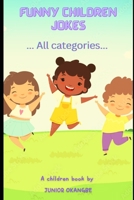 Funny children jokes: All categories B0F79T2LX8 Book Cover