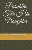Parables for His Daughter B089M1J2F4 Book Cover