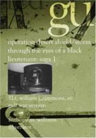 Operation Desert Shield/Storm Through The Eyes Of A Black Lieutenant: Saga 1 1588984079 Book Cover