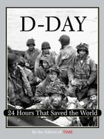 Time: D-Day: 24 Hours That Saved the World 1932273220 Book Cover