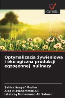 Optymalizacja żywieniowa i ekologiczna produkcji egzogennej inulinazy 6206696405 Book Cover