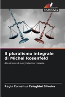 Il pluralismo integrale di Michel Rosenfeld: Alla ricerca di interpretazioni corrette (Italian Edition) 6207674375 Book Cover