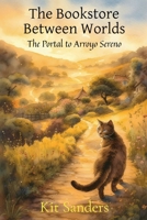 The Portal to Arroyo Sereno (The Bookstore Between Worlds) B0H78TLQJP Book Cover