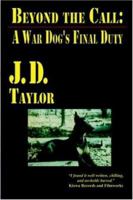 Beyond the Call: A War Dog's Final Duty 1418443697 Book Cover