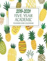 2019-2024 Five Year ACADEMIC Planner And Calendar: Long-Term 60 Monthly Agenda Organizer From July 2019 Through June 2024 Pineapples 1098941144 Book Cover