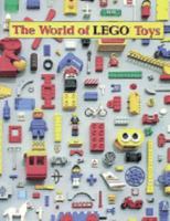World of Lego Toys 0810923629 Book Cover