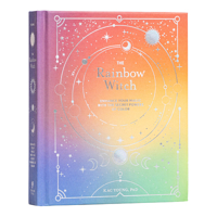 The Rainbow Witch: Enhance Your Magic with the Secret Powers of Color (The Modern-Day Witch) 145494983X Book Cover