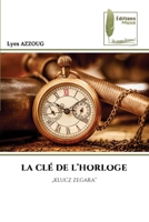 La CLÉ de l'Horloge (French Edition) 6202292660 Book Cover