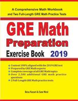 GRE Math Preparation Exercise Book : A Comprehensive Math Workbook and Two Full-Length GRE Math Practice Tests 1646120337 Book Cover