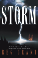 Storm: Radical. Reformer. Monk. Lover. the Surprising Story of Martin Luther. 1578561892 Book Cover