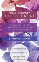 Your Journey to Enlightenment: Twelve Guiding Principles to Connect with Love, Courage, and Commitment in the New Dawn 1601633009 Book Cover