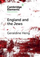 England and the Jews: How Religion and Violence Created the First Racial State in the West 1108740456 Book Cover