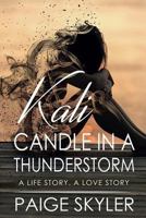 Kali - Candle in a Thunderstorm 1775091317 Book Cover