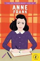 The Extraordinary Life of Anne Frank 1684640725 Book Cover