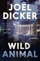 Un animal sauvage - Nouveauté Joël Dicker 2024 006346683X Book Cover