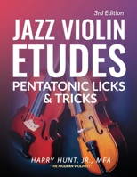 Jazz Violin Etudes: Pentatonic Licks & Tricks 1954127235 Book Cover