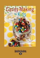 Candy Making for Kids 1459661591 Book Cover