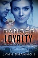 Ranger Loyalty: A Small-town Christian Romantic Suspense (Large Print) (Texas Ranger Heroes) 1953244610 Book Cover