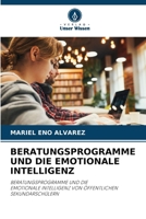 Beratungsprogramme Und Die Emotionale Intelligenz (German Edition) 6208235553 Book Cover