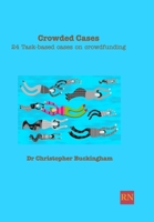 Crowded Cases: 24 task-based cases on crowdfunding 1034912364 Book Cover