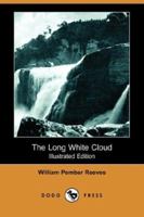 The Long White Cloud: Ao Tea Roa 1512148547 Book Cover