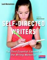 Self-Directed Writers: The Third Essential Element in the Writing Workshop 0325048002 Book Cover