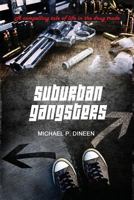 Suburban Gangsters 1480951897 Book Cover