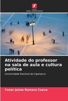 Atividade do professor na sala de aula e cultura política (Portuguese Edition) 6207000870 Book Cover