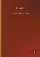 A Bunch of Cherries: A Story of Cherry Court School 1518790666 Book Cover