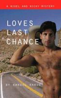 Loves Last Chance: A Nigel and Nicky Mystery (Nigel and Nicky Mysteries) 1555835058 Book Cover