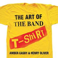 The Art of the Band T-shirt 1416937935 Book Cover