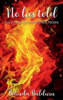 No Lies Told: Surviving Life’s Harshest Notes B0FFTCTKY6 Book Cover