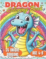 Dragon Coloring Book For Kids: Ages 4-8 35 Unique Dragon for kids 2023 B0CL3H2W85 Book Cover