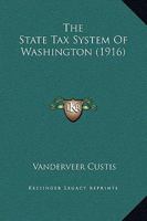 The State Tax System Of Washington 1240137885 Book Cover