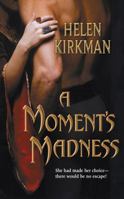 A Moment's Madness (Harlequin Historical, No. 669) 0373292694 Book Cover