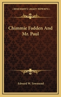Chimmie Fadden And Mr. Paul 0548470375 Book Cover