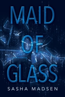 Maid of Glass B0CCF5Y9QF Book Cover