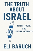 The Truth About Israel B0FH2RXHNM Book Cover