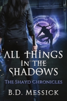 All Things in the Shadows 1680466224 Book Cover