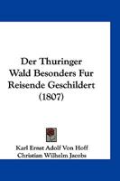 Der Thuringer Wald Besonders Fur Reisende Geschildert (1807) 1168495962 Book Cover
