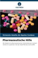 Pharmazeutische Hilfe: Der Bedarf an pharmazeutischer Unterstützung in einem Viertel im südlichen Teil der Stadt Montes Claros/MG (German Edition) 6208732328 Book Cover