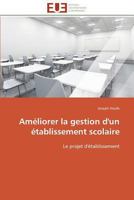 AMA(C)Liorer La Gestion D'Un A(c)Tablissement Scolaire 3841793614 Book Cover