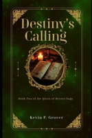 Destiny's Calling: Book Two of the Quest of Heroes Saga B0GW7GT7BX Book Cover