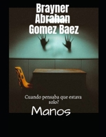MANOS: cuando pensaba que estaba solo (Spanish Edition) B0CQZLHSHV Book Cover